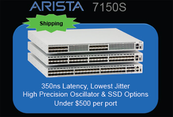 Arista’s 7150 Switch Focuses on Low-Latency, Virtualized Data Centers