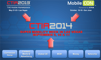 CTIA Plans “Super Mobile” Consolidated Show in 2014