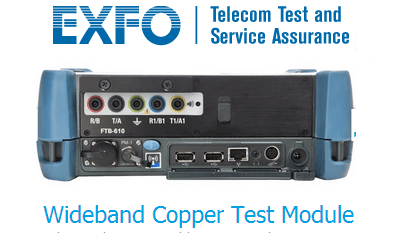 EXFO Adds Wideband Copper and DSL Testing Capabilities
