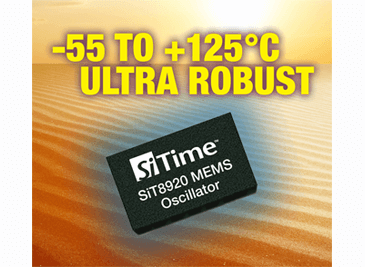 SiTime Adds +125C MEMS Oscillators High Reliability