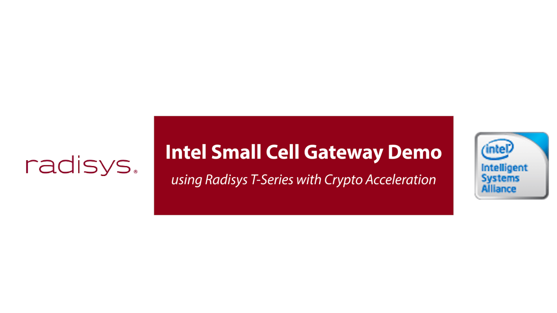 Video: Radisys and Intel Small Cell Gateway Demo
