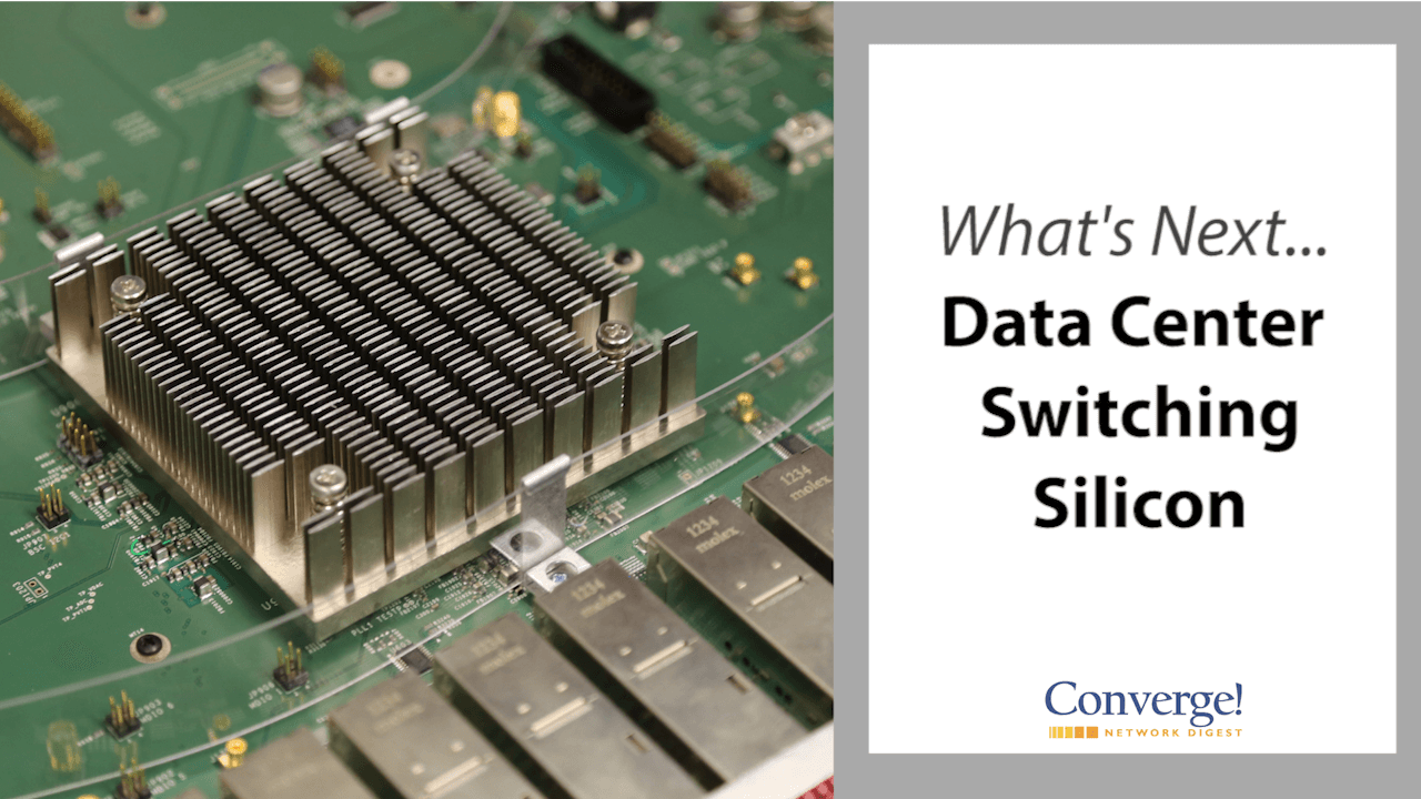 Broadcom Interview:  What’s Next for Data Center Switching