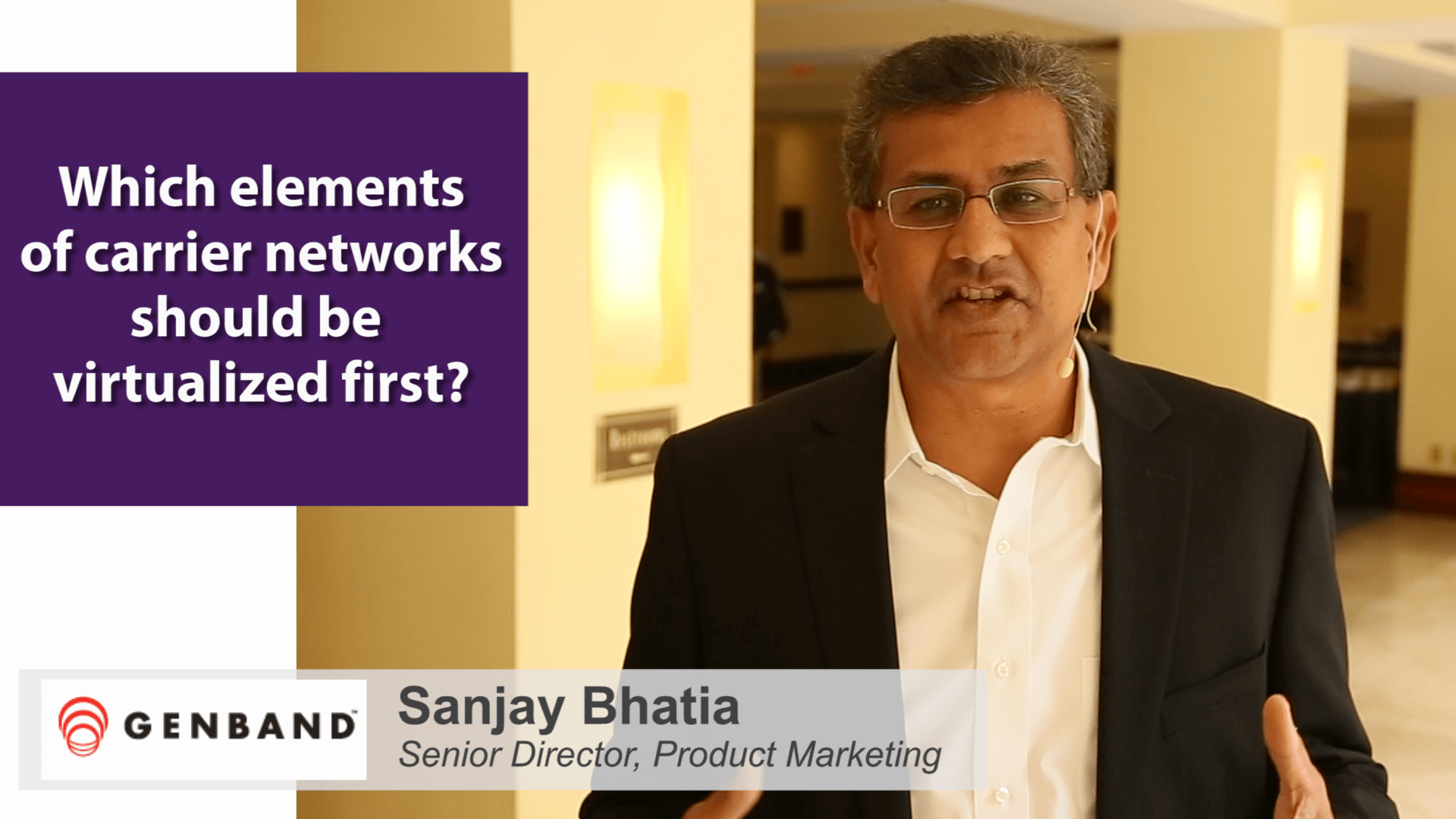 Carrier Network Virtualization Outlook – @GENBAND Sanjay Bhatia responds