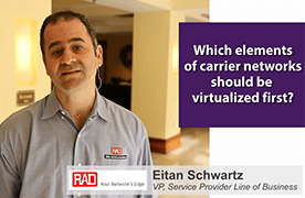 Carrier Network Virtualization Outlook – @RADdatacomms Eitan Schwartz responds