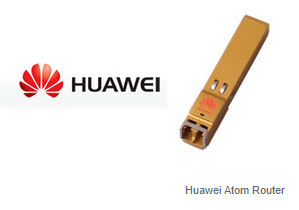 China Unicom Employs Huawei’s Atom Router for QoE