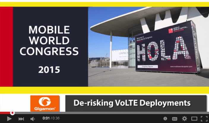 #MWC15 – @Gigamon on De-risking VoLTE Deployments