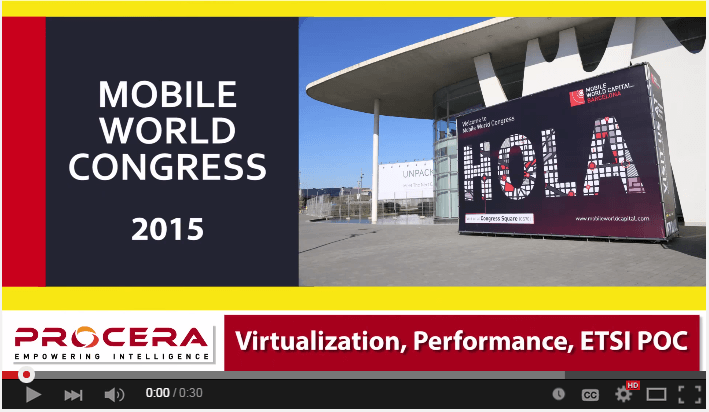 Procera #MWC15 – Virtualization, Performance, Subscriber Experience