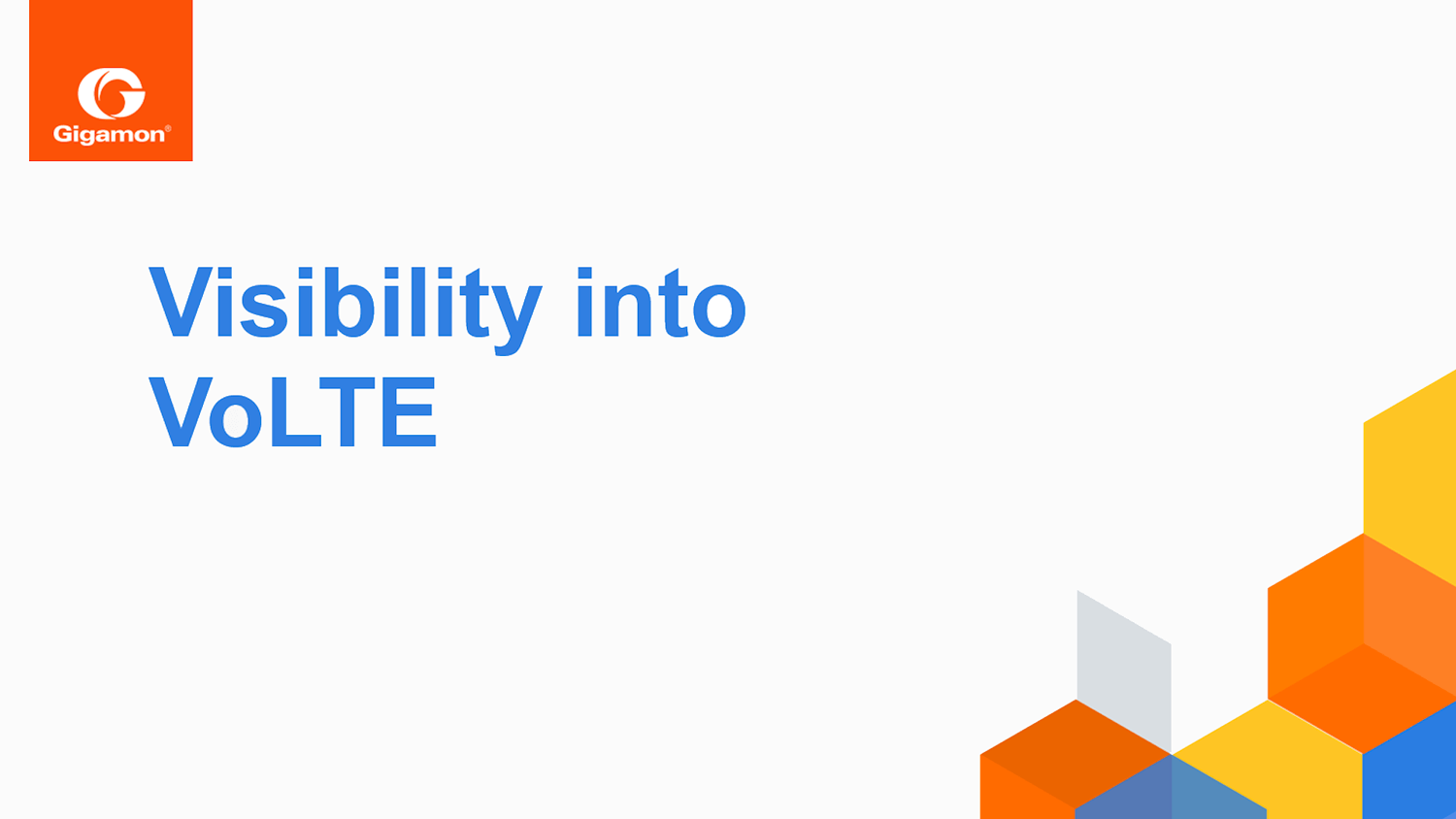 Gigamon – Visibility into VoLTE