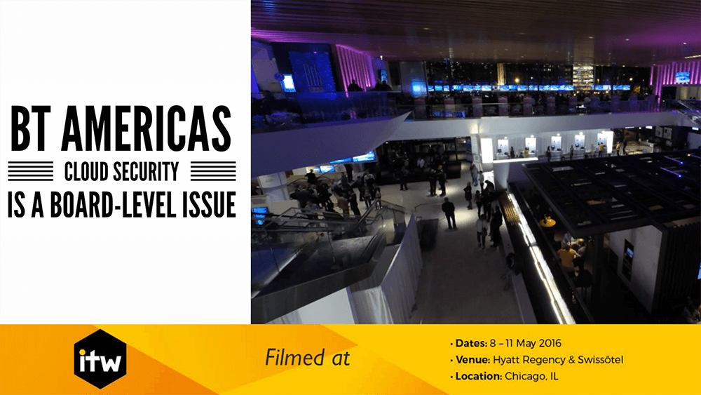 Video: BT Americas – Cloud Security is a Board-level Issue