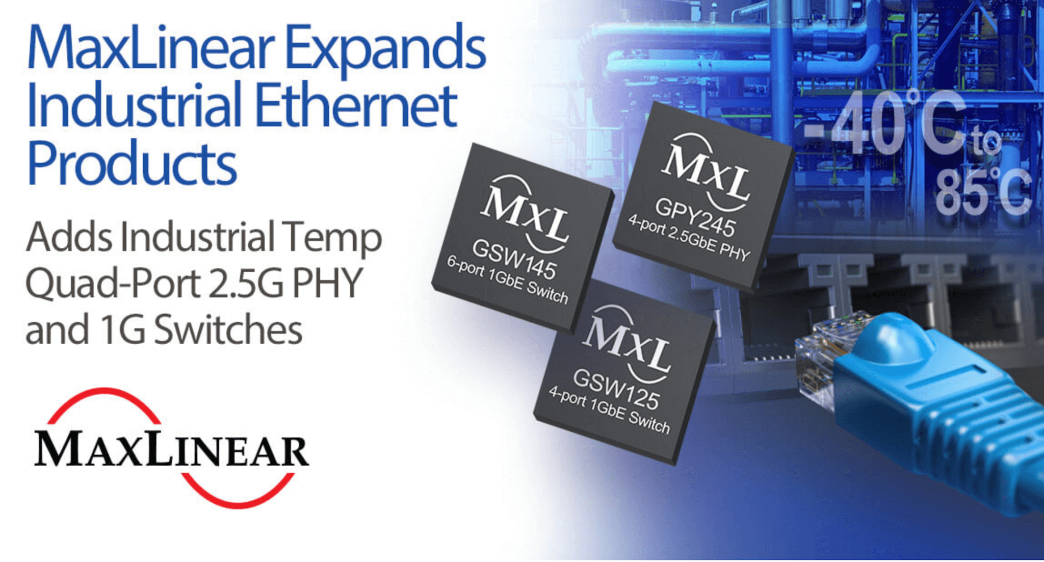 MaxLinear debuts Quad-Port 2.5GBase-T PHY and 1GBase-T Switches