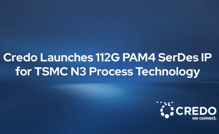 Credo intros 112G PAM4 SerDes supporting 800G and 1.6T designs
