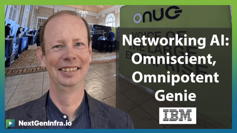 ONUG: Networking AI – Omniscient, Omnipotent Genie?