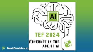 TEF24: Ethernet in the Age of AI