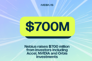 Nebius Secures $700M Financing to Expand Full-Stack AI Infrastructure