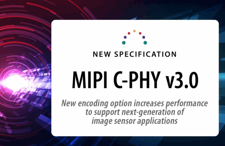 MIPI Alliance Unveils C-PHY v3.0 for Next-Gen Cameras, Displays, and ADAS