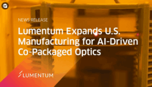 Lumentum Boosts U.S. Laser Production for Co-Packaged Optics