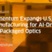 Lumentum Boosts U.S. Laser Production for Co-Packaged Optics