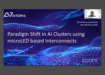 Hot Interconnects: Avicena’s MicroLED Links Promise Sub-1 pJ/bit Energy Efficiency