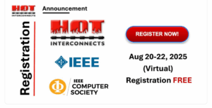 IEEE Hot Interconnects 2025 – Aug 20-22 Online
