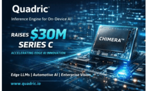 Quadric raises $30M Series C for General Purpose NPU