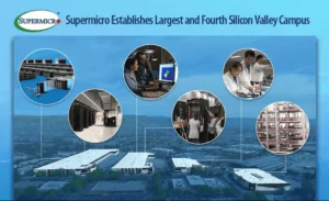 Supermicro Expands Silicon Valley Manufacturing Footprint