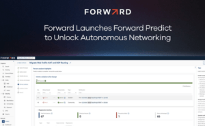 Forward Adds Predictive Change Validation to Network Digital Twin Platform