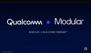 Qualcomm to Acquire Modular, Strengthening AI Software Stack
