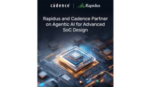 Rapidus, Cadence Target 2X Faster SoC Design with Agentic AI