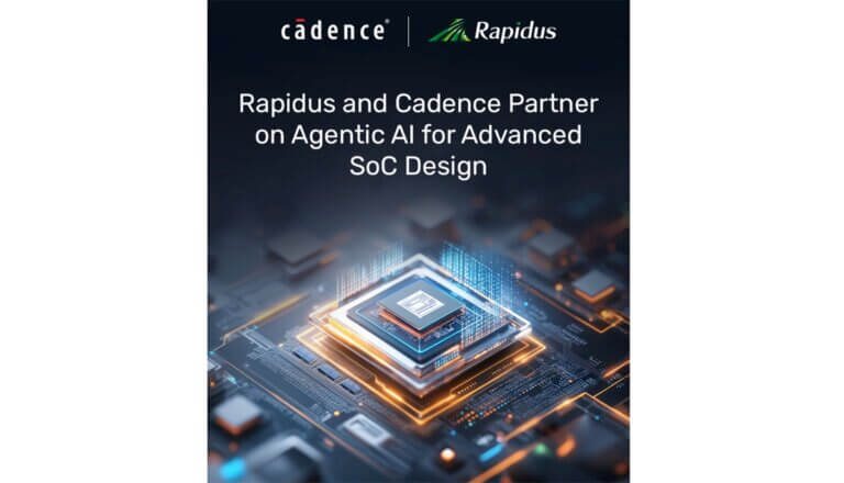 Rapidus, Cadence Target 2X Faster SoC Design with Agentic AI