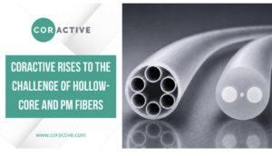 Coractive Accelerates Hollow-Core Fiber Development