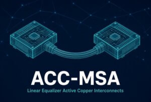 ACC-MSA Validates 200G/Lane Active Copper Cable Interoperability